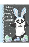It Only Took 9 Easters to Be This Awesome: Panda Bear Bunny Sketchbook Drawing Art Book for a 9 Year Old Boy
