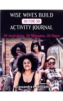 Wise Wives Build 30 for 30 Activity Journal