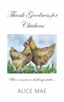 Thank Goodness for Chickens