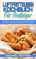 Luftfritteusen-Kochbuch Für Einsteiger