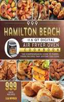 999 Hamilton Beach 11.6 QT Digital Air Fryer Oven Cookbook
