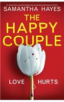 The Happy Couple: An absolutely unputdownable and gripping psychological thriller