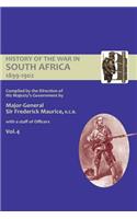OFFICIAL HISTORY OF THE WAR IN SOUTH AFRICA 1899-1902 compiled by the Direction of His Majesty's Government Volume Four