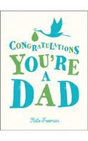 Congratulations You're a Dad