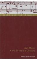 Irish Music in the Twentieth Century
