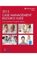 2012 Case Management Resource Guide: Care Coordination Throughout the Lifespan
