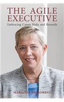 The Agile Executive: Embracing Career Risks and Rewards