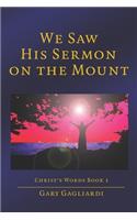 We Saw His Sermon on the Mount