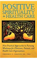Positive Spirituality in Health Care
