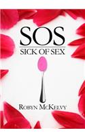 SOS: Sick of Sex