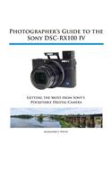 Photographer's Guide to the Sony DSC-RX100 IV