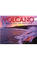 Volcano Creation in Motion
