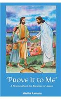 Prove It to Me