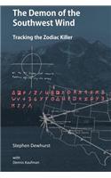 The Demon of the Southwest Wind: Tracking the Zodiac Killer