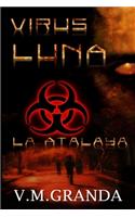 Virus Luna. La Atalaya