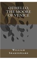 Othello, the Moore of Venice