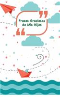 Frases Graciosas de mis hijos