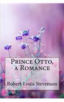 Prince Otto, a Romance Robert Louis Stevenson
