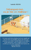 Débarquez moi... ou je fais un malheur !