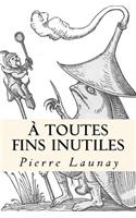 A toutes fins inutiles