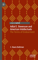 Adlai E. Stevenson and American Intellectuals
