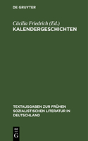 Kalendergeschichten: (14 Textausgaben Zur Frühen Sozialistischen Literatur In Deutschland)
