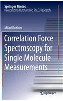 Correlation Force Spectroscopy for Single Molecule Measurements