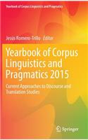 Yearbook of Corpus Linguistics and Pragmatics 2015: Current Approaches to Discourse and Translation Studies