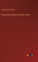 Greenwood Cemetery, and Other Poems