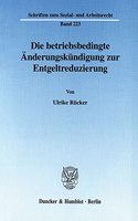 Die Betriebsbedingte Anderungskundigung Zur Entgeltreduzierung