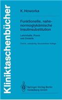 Funktionelle, Nahe-Normoglyk Mische Insulinsubstitution: Lehrinhalte, Praxis Und Didaktik(Kliniktaschenb Cher)