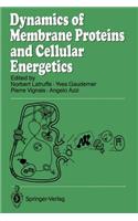 Dynamics of Membrane Proteins and Cellular Energetics