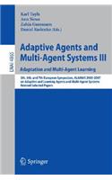 Adaptive Agents and Multi-Agent Systems III. Adaptation and Multi-Agent Learning