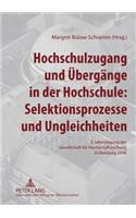 Hochschulzugang Und Uebergaenge in Der Hochschule: Selektionsprozesse Und Ungleichheiten: 3. Jahrestagung Der Gesellschaft Fuer Hochschulforschung in Hamburg 2008