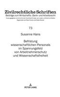 Befristung Wissenschaftlichen Personals Im Spannungsfeld Von Arbeitnehmerschutz Und Wissenschaftsfreiheit