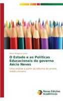 O Estado e as Políticas Educacionais do governo Aécio Neves