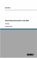 Geschichtswissenschaft in der DDR: 3 Essays(German)