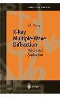 X-Ray Multiple-Wave Diffraction: Theory and Application