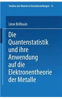 Die Quantenstatistik und Ihre Anwendung auf die Elektronentheorie der Metalle