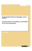 gouvernance économique et monétaire de l'Union Européenne