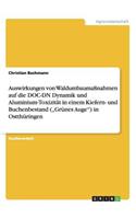 Auswirkungen von Waldumbaumaßnahmen auf die DOC-DN Dynamik und Aluminium-Toxizität in einem Kiefern- und Buchenbestand (