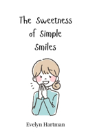 The Sweetness of Simple Smiles