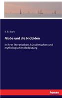 Niobe und die Niobiden: in ihrer literarischen, künstlerischen und mythologischen Bedeutung