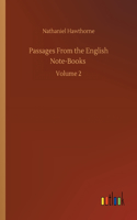 Passages From the English Note-Books: Volume 2