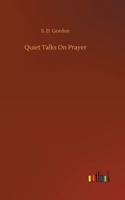 Quiet Talks On Prayer