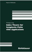 Index Theory for Symplectic Paths with Applications