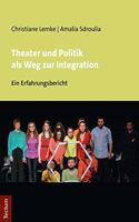 Theater Und Politik ALS Weg Zur Integration
