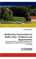 Biodiversity Conservation in Buffer Zone - Problems and Opportunities