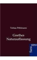 Goethes Naturauffassung