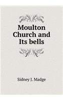 Moulton Church and Its bells